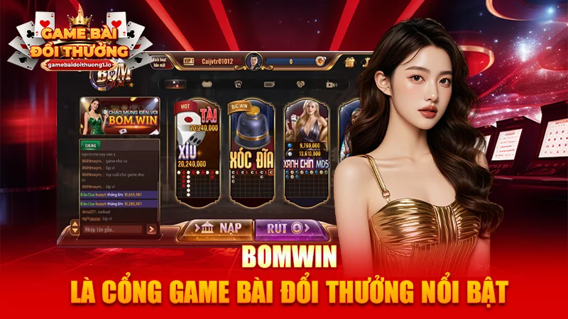 BOMWIN là cổng game bài đổi thưởng nổi bật