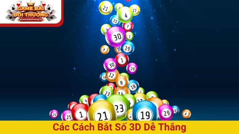 Các cách bắt số 3D dễ thắng