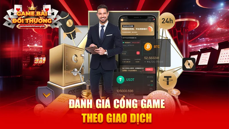 Đánh giá cổng game theo giao dịch