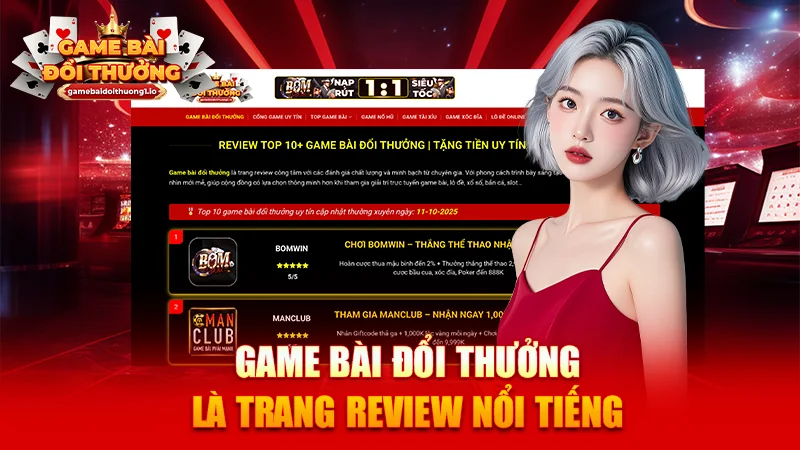 Game bài đổi thưởng là trang review nổi tiếng