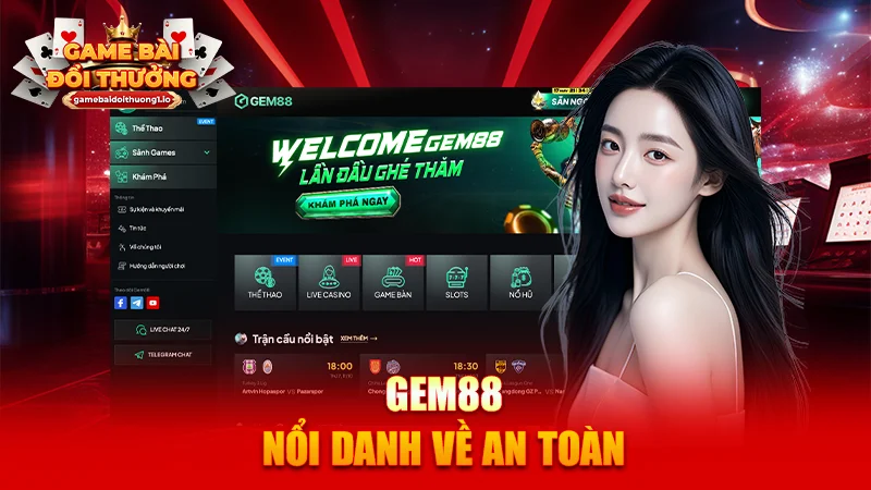 GEM88 nổi danh về an toàn